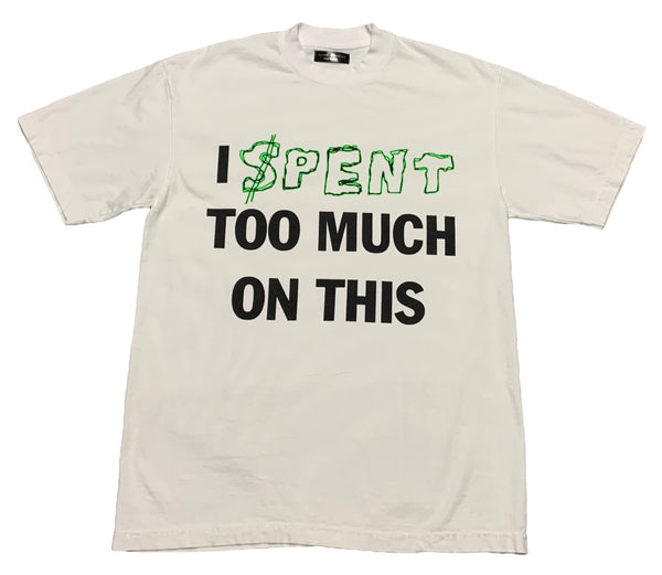 "$pent Too Much" t shirt