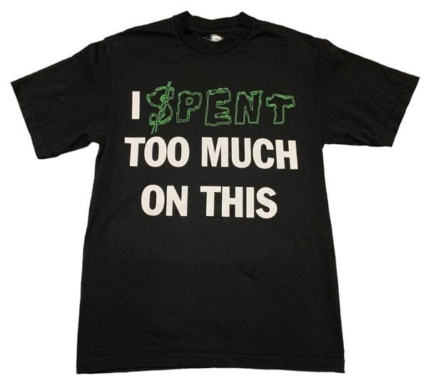 "$pent Too Much" t shirt